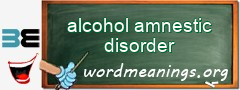 WordMeaning blackboard for alcohol amnestic disorder